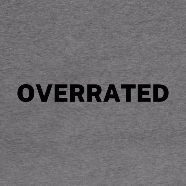 Overrated by Word and Saying